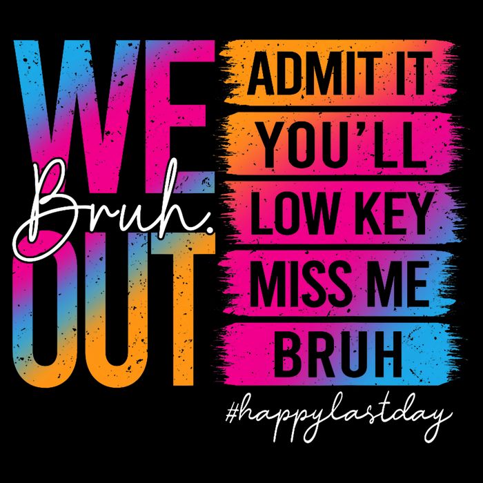 Bruh We Out Teachers Admit It You'll Low Key Miss Me Bruh Cooling Performance Crew T-Shirt