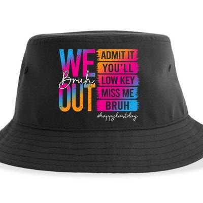 Bruh We Out Teachers Admit It You'll Low Key Miss Me Bruh Sustainable Bucket Hat