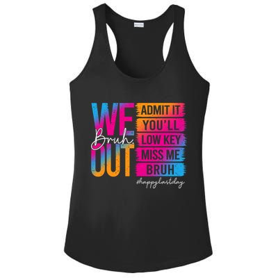 Bruh We Out Teachers Admit It You'll Low Key Miss Me Bruh Ladies PosiCharge Competitor Racerback Tank