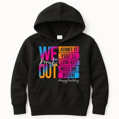 Bruh We Out Teachers Admit It You'll Low Key Miss Me Bruh Kids Hoodie