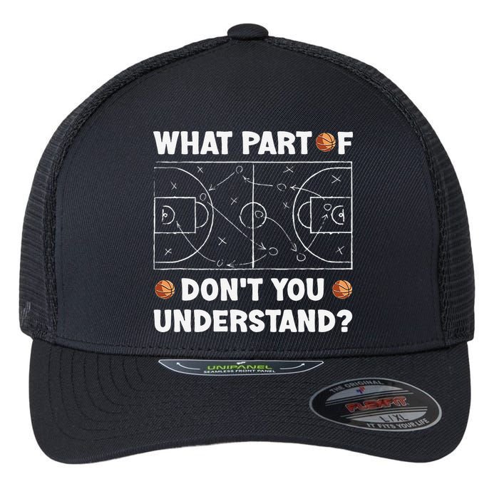 Basketball What Part Of Don't You Understand Funny quote Flexfit Unipanel Trucker Cap