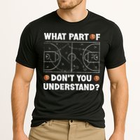 Basketball What Part Of Don't You Understand Funny quote Performance Shirt