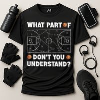 Basketball What Part Of Don't You Understand Funny quote Performance Shirt