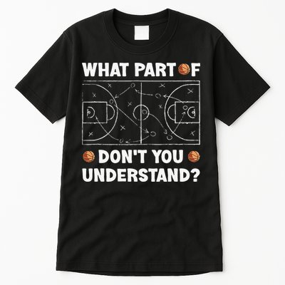 Basketball What Part Of Don't You Understand Funny quote Tall T-Shirt