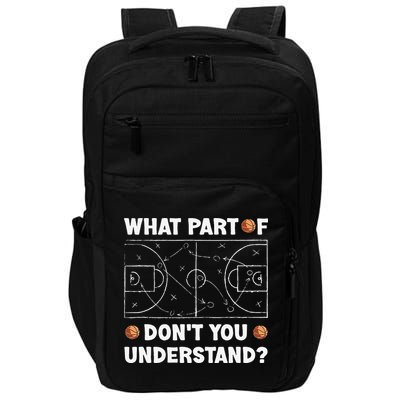 Basketball What Part Of Don't You Understand Funny quote Impact Tech Backpack