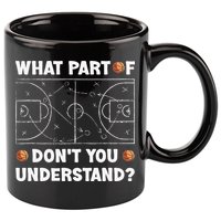 Basketball What Part Of Don't You Understand Funny quote 11oz C Handle Ceramic Mug