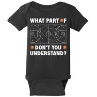 Basketball What Part Of Don't You Understand Funny quote Baby Bodysuit