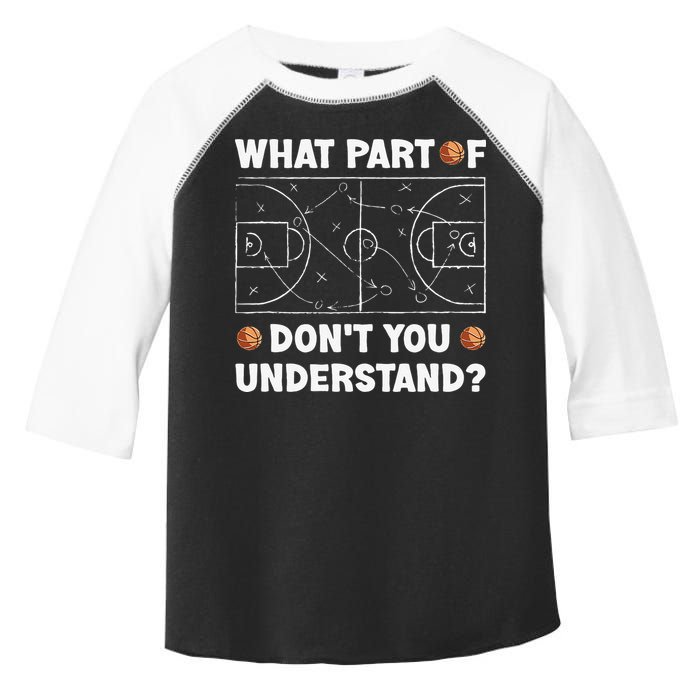 Basketball What Part Of Don't You Understand Funny quote Toddler Fine Jersey T-Shirt