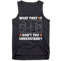 Basketball What Part Of Don't You Understand Funny quote Tank Top