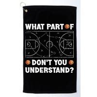 Basketball What Part Of Don't You Understand Funny quote Golf Towel