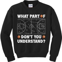 Basketball What Part Of Don't You Understand Funny quote Kids Sweatshirt