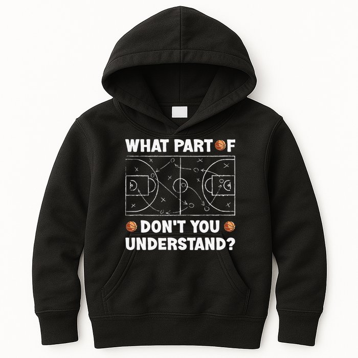 Basketball What Part Of Don't You Understand Funny quote Kids Hoodie