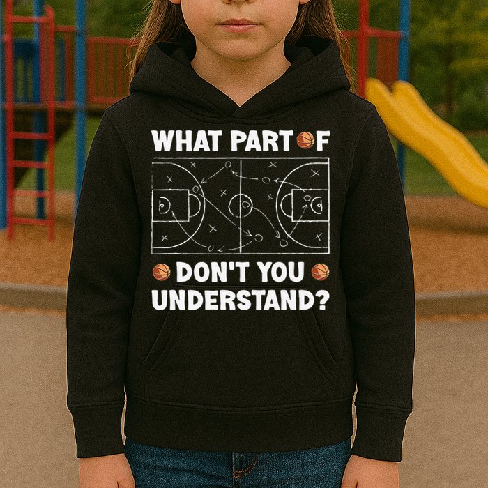 Basketball What Part Of Don't You Understand Funny quote Kids Hoodie
