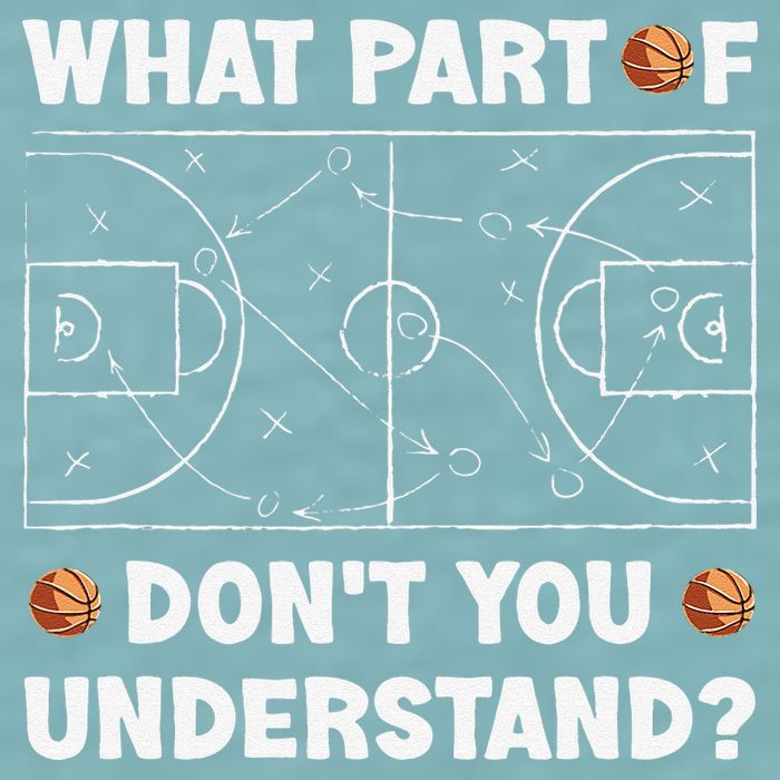 Basketball What Part Of Don't You Understand Funny quote Sueded Cloud Jersey T-Shirt