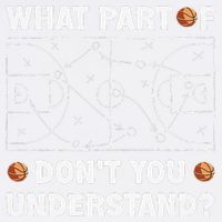 Basketball What Part Of Don't You Understand Funny quote Garment-Dyed Sweatshirt