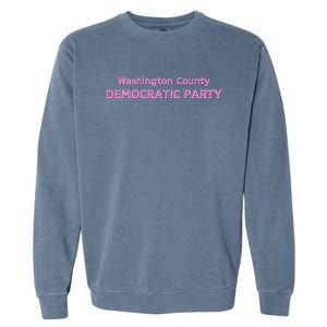 Blue Wave Party Washington County Democratic Party 2024 Garment-Dyed Sweatshirt