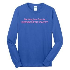 Blue Wave Party Washington County Democratic Party 2024 Tall Long Sleeve T-Shirt