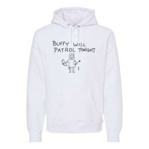 Buffy Will Patrol Tonight Premium Hoodie