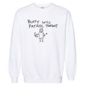 Buffy Will Patrol Tonight Garment-Dyed Sweatshirt