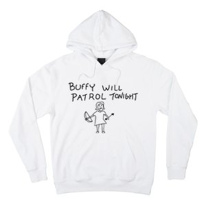 Buffy Will Patrol Tonight Hoodie