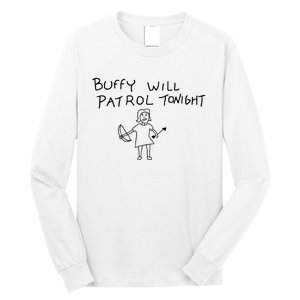 Buffy Will Patrol Tonight Long Sleeve Shirt