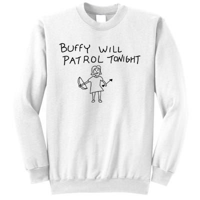 Buffy Will Patrol Tonight Sweatshirt