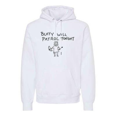 Buffy Will Patrol Tonight Premium Hoodie