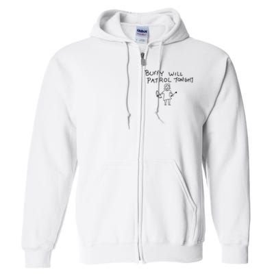 Buffy Will Patrol Tonight Full Zip Hoodie