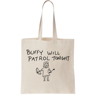 Buffy Will Patrol Tonight Tote Bag