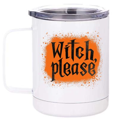 Bleached Witch Please Funny Halloween Witch Costume 12 oz Stainless Steel Tumbler Cup