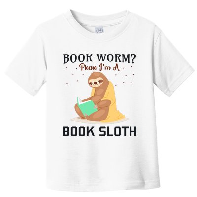 Book Worm Please Im A Book Sloth Toddler T-Shirt