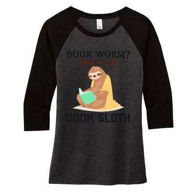 Book Worm Please Im A Book Sloth Women's Tri-Blend 3/4-Sleeve Raglan Shirt