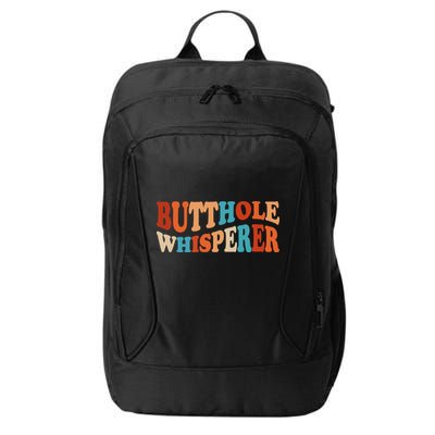 Butthole Whisperer Retro Sarcastic Jokes Funny City Backpack