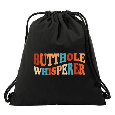 Butthole Whisperer Retro Sarcastic Jokes Funny Drawstring Bag