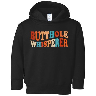 Butthole Whisperer Retro Sarcastic Jokes Funny Toddler Hoodie