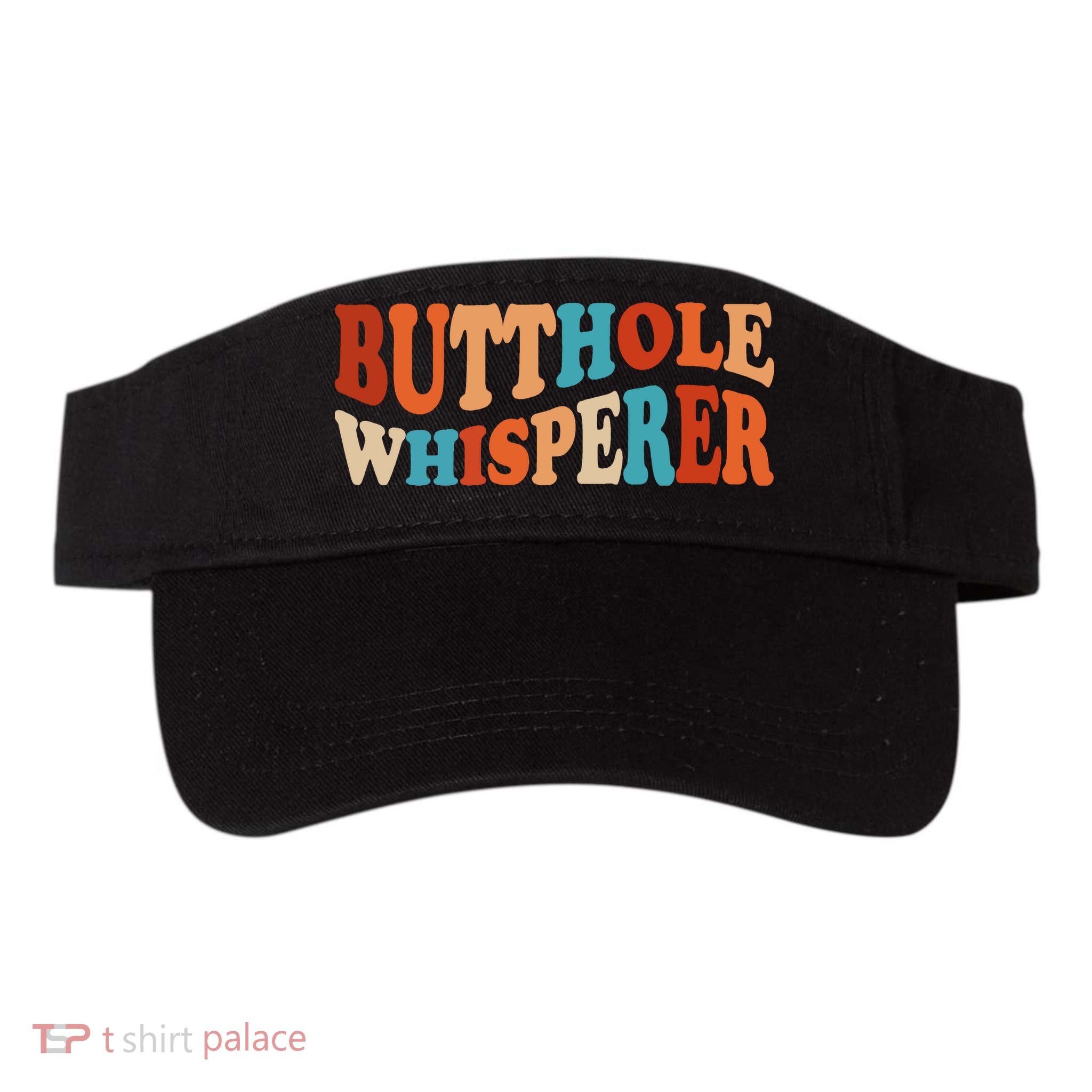 Butthole Whisperer Retro Sarcastic Jokes Funny Visor