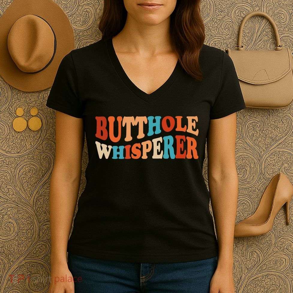 Butthole Whisperer Retro Sarcastic Jokes Funny Women's V-Neck T-Shirt
