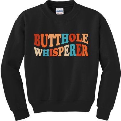 Butthole Whisperer Retro Sarcastic Jokes Funny Kids Sweatshirt