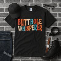 Butthole Whisperer Retro Sarcastic Jokes Funny Tall T-Shirt