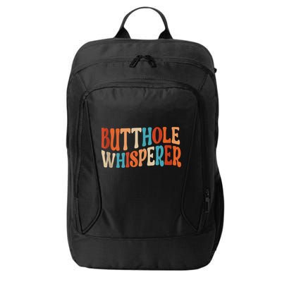 Butthole Whisperer Retro Sarcastic Jokes Funny City Backpack