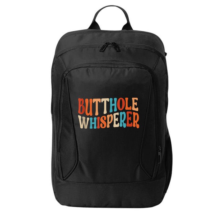Butthole Whisperer Retro Sarcastic Jokes Funny City Backpack