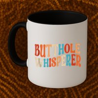 Butthole Whisperer Retro Sarcastic Jokes Funny Mug