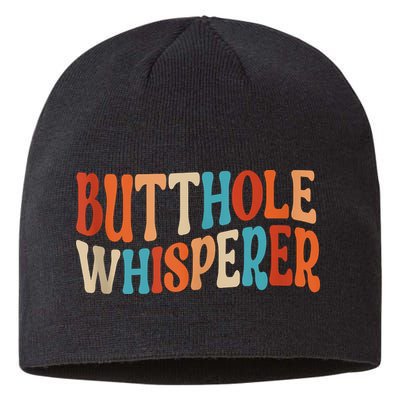 Butthole Whisperer Retro Sarcastic Jokes Funny Sustainable Beanie