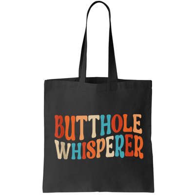 Butthole Whisperer Retro Sarcastic Jokes Funny Bag