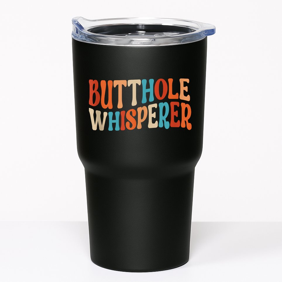 Butthole Whisperer Retro Sarcastic Jokes Funny Tumbler