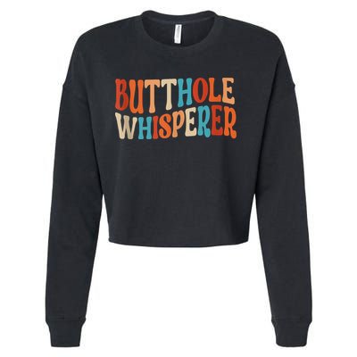 Butthole Whisperer Retro Sarcastic Jokes Funny Cropped Pullover Crew