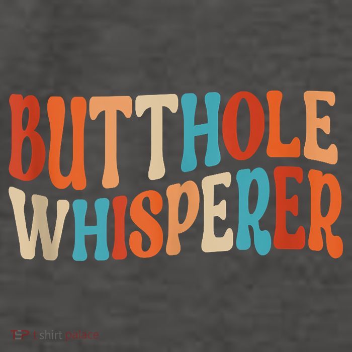 Butthole Whisperer Retro Sarcastic Jokes Funny Vector Backpack