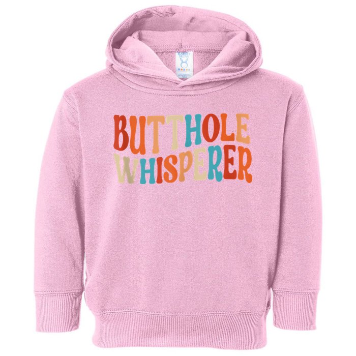 Butthole Whisperer Retro Sarcastic Jokes Funny Toddler Hoodie