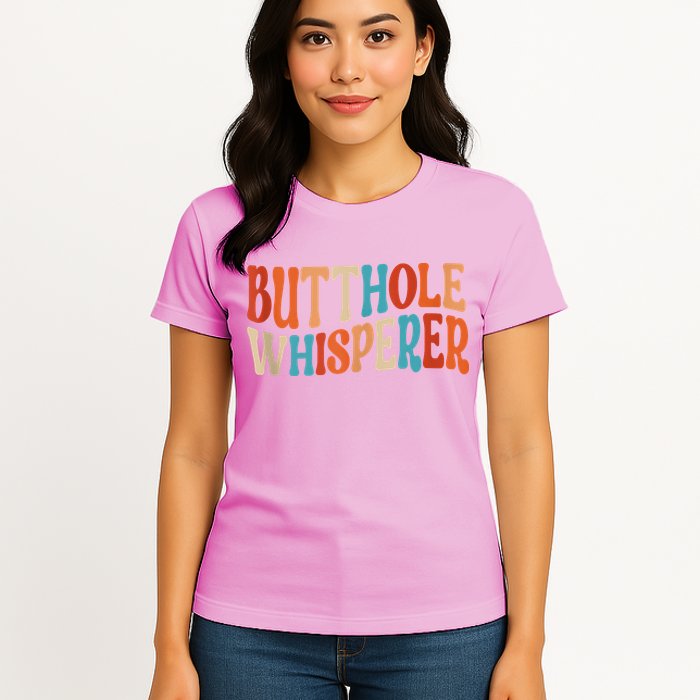 Butthole Whisperer Retro Sarcastic Jokes Funny Womens T-Shirt