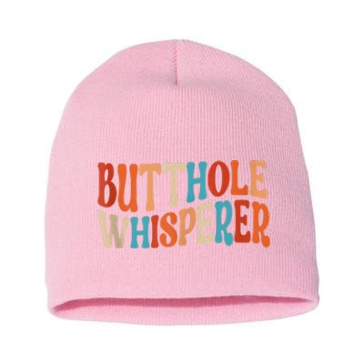 Butthole Whisperer Retro Sarcastic Jokes Funny Short Acrylic Beanie